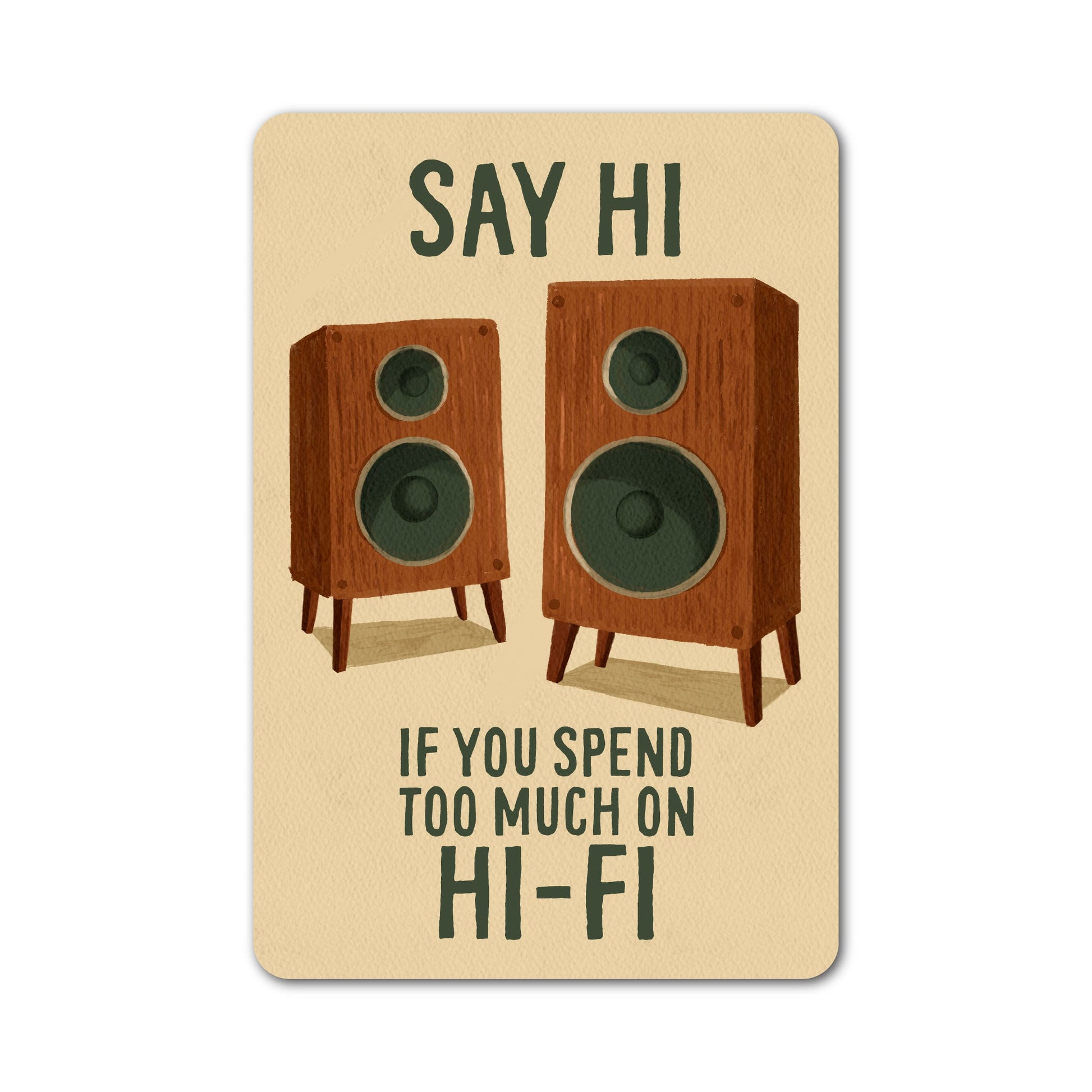 Say hi if you spend too much on hi-fi sticker with speaker illustration.