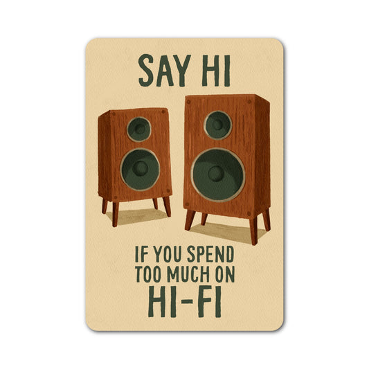 Say hi if you spend too much on hi-fi sticker with speaker illustration.