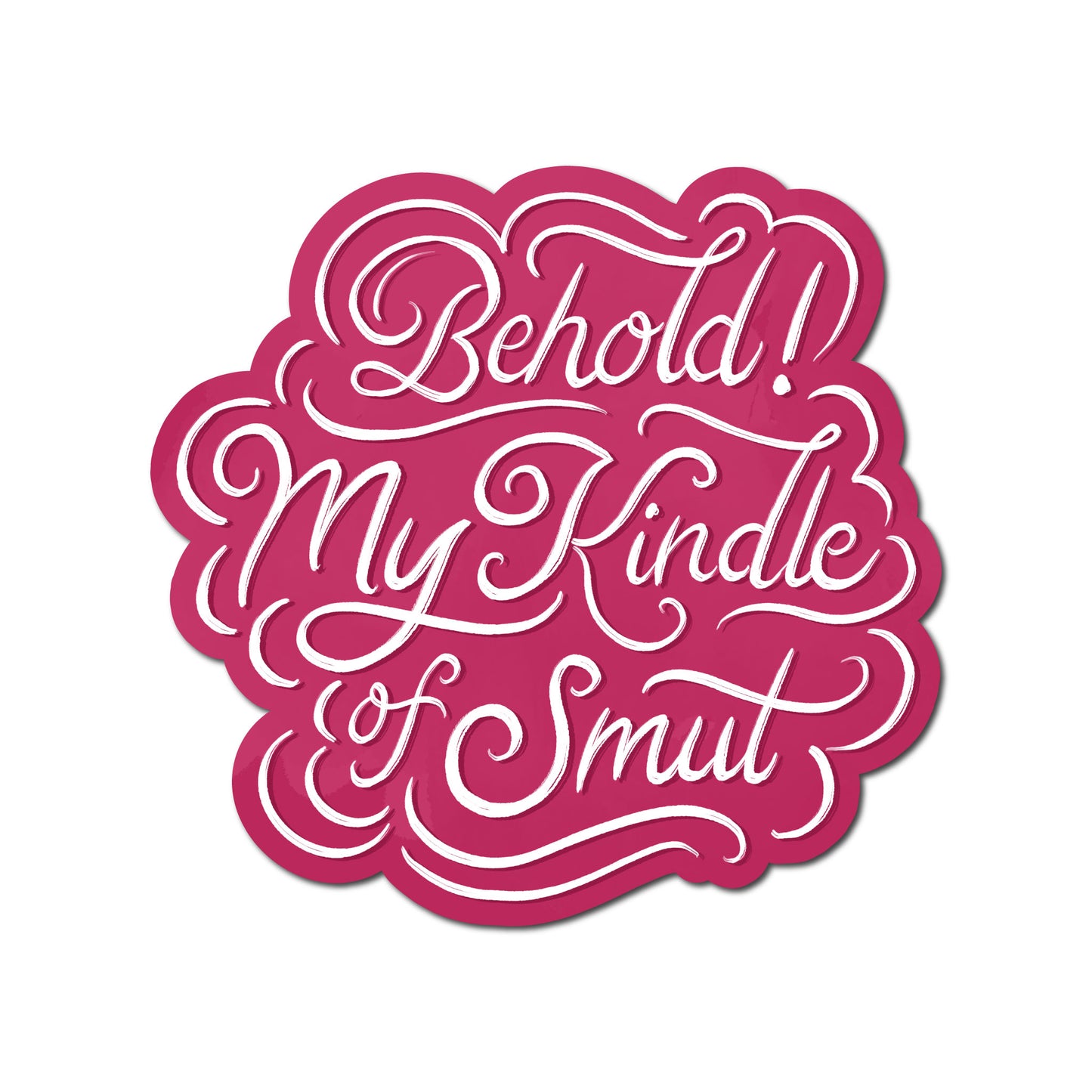 (6-Pack) "Behold my Kindle of Smut" Sticker
