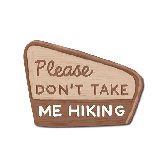 (6-Pack) Please Don't Take Me Hiking - Funny Hiking Sticker