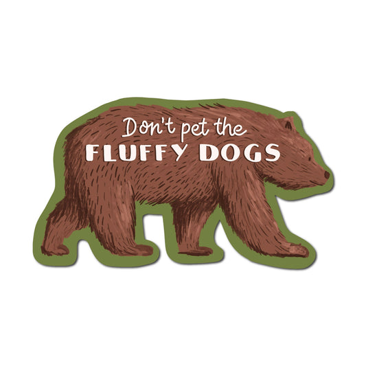 (6-Pack) Don't Pet the Fluffy Dogs - Bear Sticker